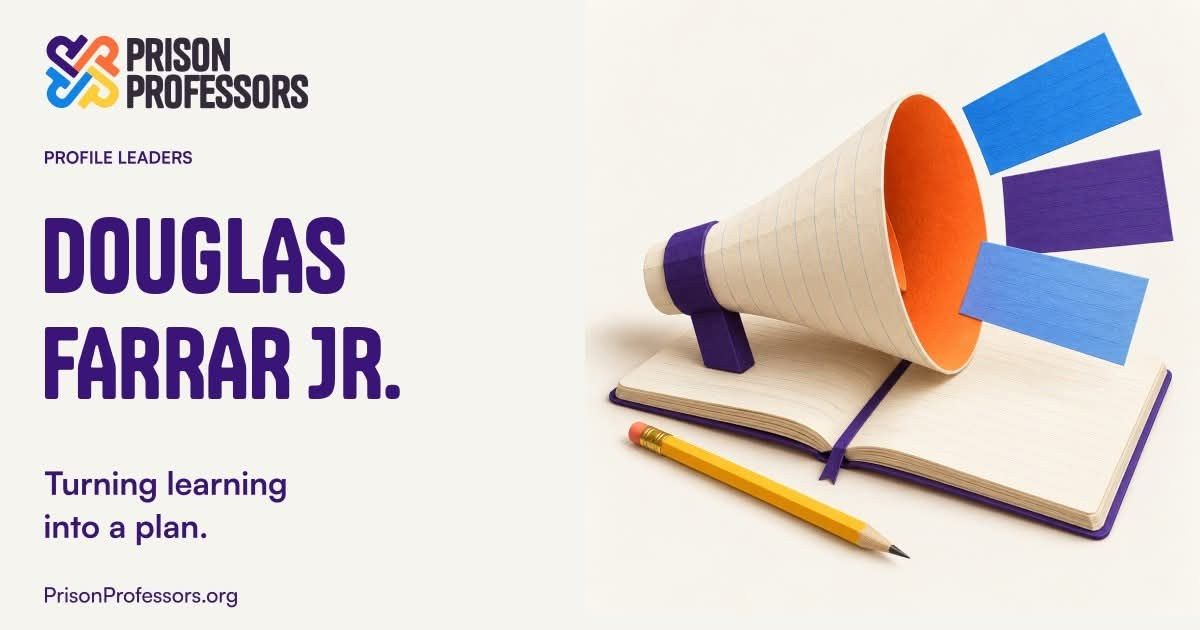 Prison Professors feature: Douglas Farrar Jr. — Turning learning into a plan